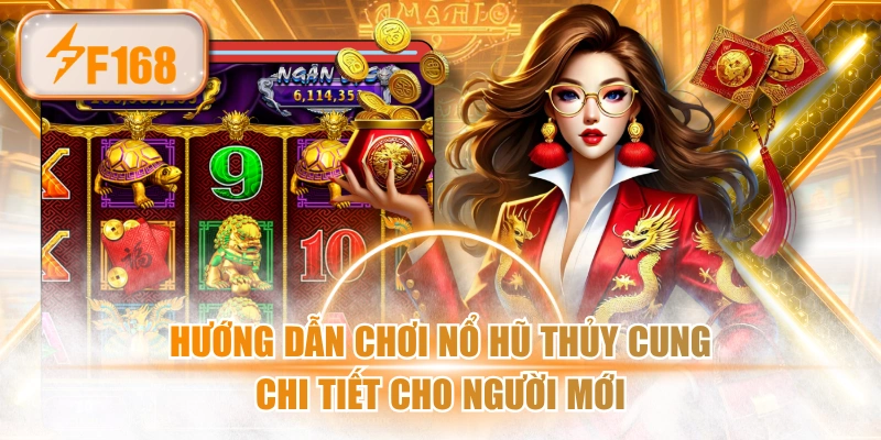 Hướng Dẫn Chơi Nổ Hũ Thủy Cung Chi Tiết Cho Người Mới