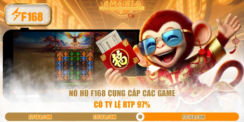 Nổ hũ F168 cung cấp các game có tỷ lệ RTP 97%